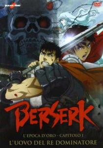 Berserk - L'epoca d'oro - Capitolo I: L'uovo del re dominatore streaming