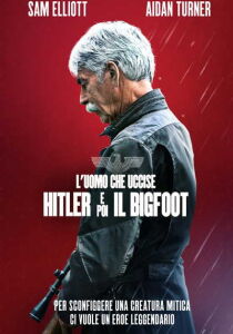 L’uomo che uccise Hitler e poi il Bigfoot streaming