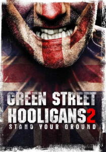 Green Street 2 - Hooligans Stand your ground [SUB-ITA] streaming