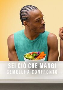 Sei ciò che mangi - Gemelli a confronto streaming