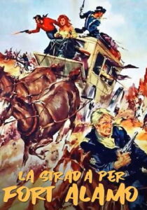 La strada per Fort Alamo streaming