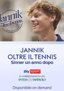 Jannik, oltre il tennis (un anno dopo) streaming