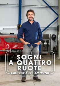 Sogni a quattro ruote con Richard Hammond streaming