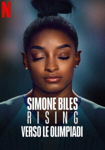 Simone Biles Rising - Verso le Olimpiadi streaming