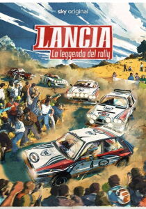 Lancia - La leggenda del rally streaming