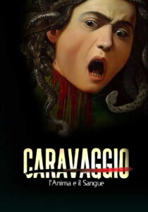 Caravaggio - L'anima e il sangue streaming