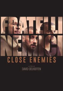 Close Enemies – Fratelli nemici streaming