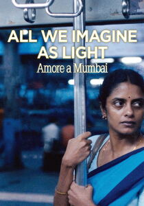 All We Imagine as Light – Amore a Mumbai streaming