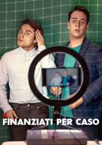 Finanziati per caso [Sub-ITA] streaming