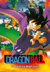 Dragon Ball - La nascita degli eroi streaming