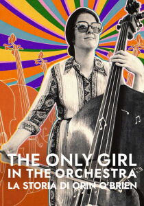 The Only Girl in the Orchestra - La storia di Orin O'Brien [Corto] [Sub-ITA] streaming