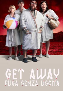 Get Away: Fuga senza uscita streaming