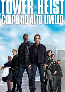 Tower Heist: colpo ad alto livello streaming