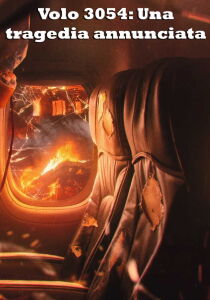 Volo 3054: Una tragedia annunciata streaming