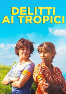 Delitti ai Tropici streaming