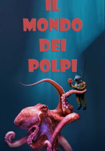 Il mondo dei polpi [Sub-ITA] streaming