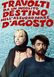 Travolti da un insolito destino nell'azzurro mare d'agosto streaming