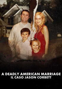 A Deadly American Marriage: il caso Jason Corbett streaming