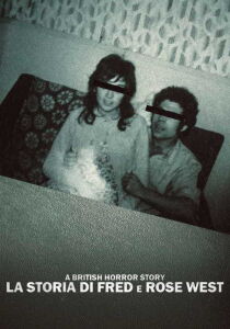 A British Horror Story - La storia di Fred e Rose West streaming