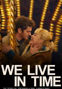 We Live in Time - Tutto il tempo che abbiamo [Sub-ITA] streaming