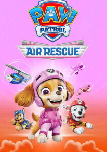 Paw Patrol: Air Rescue streaming