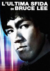L'ultima sfida di Bruce Lee streaming