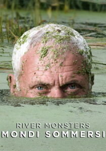 River Monsters - mondi sommersi streaming
