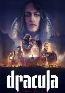 Dracula - L’amore perduto streaming