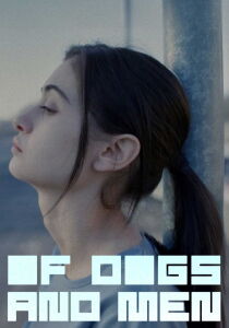Of Dogs and Men [Sub-ITA] streaming