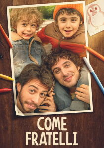 Come fratelli streaming