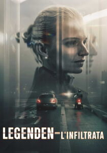 Legenden - L'infiltrata streaming
