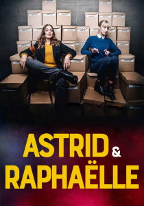 Astrid e Raphaëlle streaming