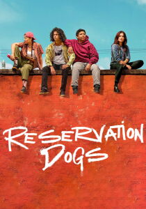 Reservation Dogs streaming