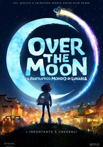 Over the Moon – Il fantastico mondo di Lunaria streaming