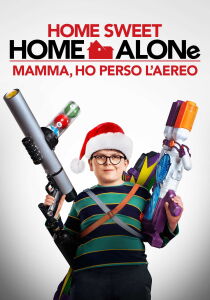 Home Sweet Home Alone – Mamma, ho perso l’aereo streaming