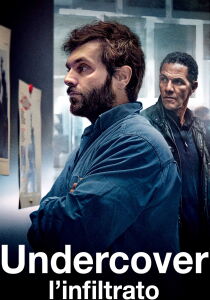 Undercover - L'infiltrato streaming