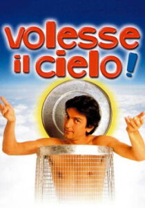 Volesse il cielo! streaming