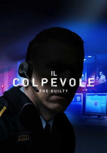 Il colpevole – The Guilty streaming