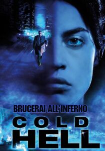 Cold Hell - Brucerai all’inferno streaming