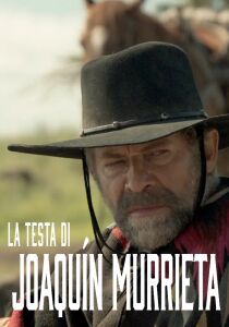 La Testa di Joaquin Murrieta streaming