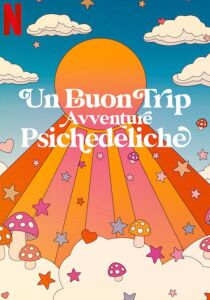 Un buon trip - Avventure psichedeliche streaming