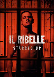 Il ribelle - Starred Up streaming