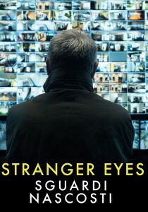 Stranger Eyes - Sguardi nascosti streaming