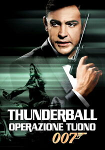007 - Thunderball: Operazione Tuono streaming