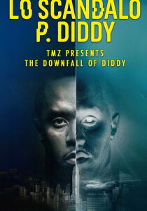 Lo scandalo P. Diddy - TMZ Presents The Downfall Of Diddy streaming
