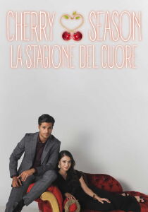 Cherry Season - La stagione del cuore streaming