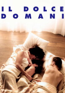 Il dolce domani streaming