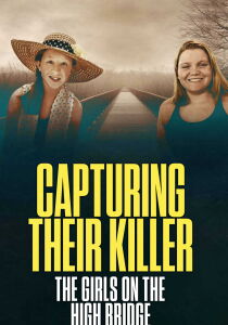 Capturing Their Killer - The Girls on the High Bridge [Sub-ITA] streaming