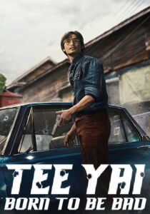 Tee Yai - Born to Be Bad [Sub-ITA] streaming