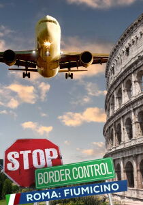 Stop! Border Control - Roma Fiumicino streaming